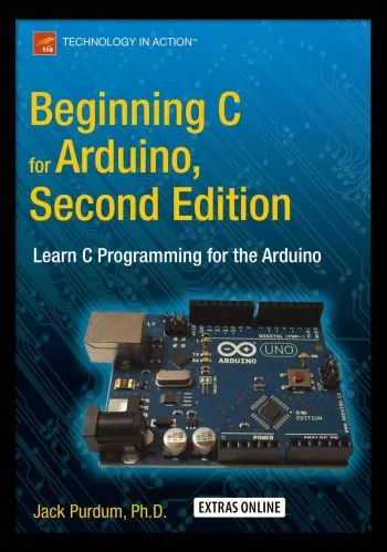 Beginning C For Arduino Second Edition Beginning C For Arduino Second Edition